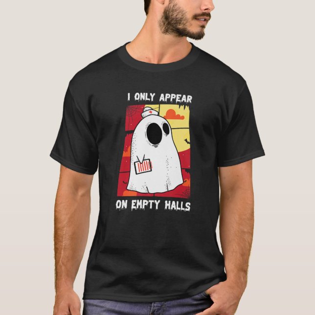Nurse - I Only Appear On Empty Halls - Ghosts - Co T-Shirt (Front)