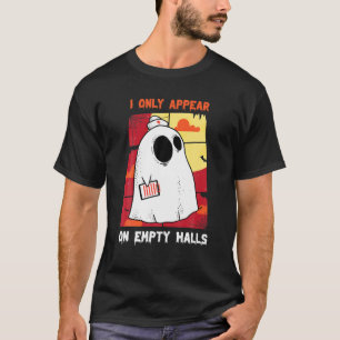 Nurse - I Only Appear On Empty Halls - Ghosts - Co T-Shirt