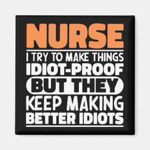 Nurse I Try To Make Things Funny Sayings Nursing Magnet