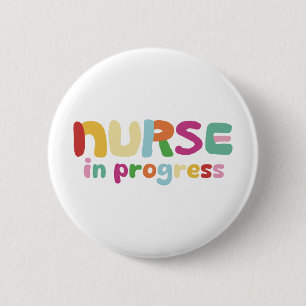 Nurse In Progress 2 Inch Round Button