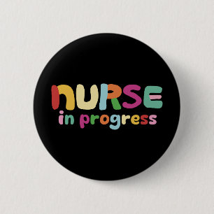 Nurse In Progress 2 Inch Round Button