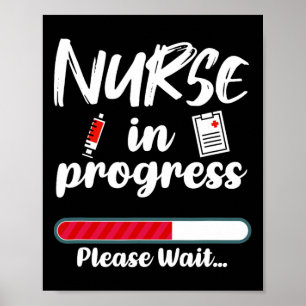 Nurse In Progress Loading Funny Nursing School  Poster