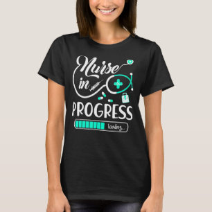 Nurse In Progress Loading Nurse Life Rn Nursing T-Shirt