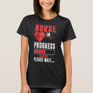 Nurse In Progress Loading  Please Wait Women  Nurs T-Shirt
