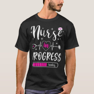 Nurse In Progress Loading Training Student Nurse L T-Shirt