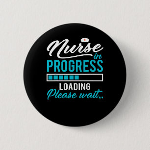 Nurse In Progress Nurse Gift Funny Nursing School 2 Inch Round Button