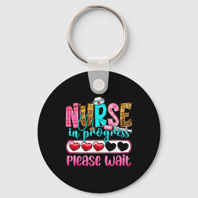 Nurse In Progress Please Wait Nursing School Futur Keychain (Front)