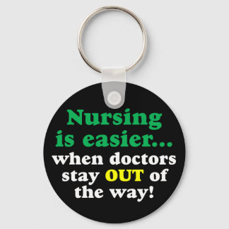 Nurse - Just stay out of the way Keychain