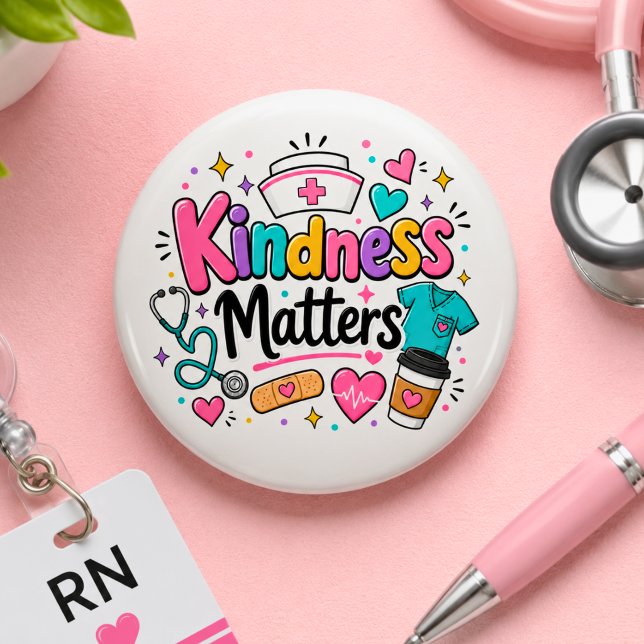 Nurse Kindness Matters  2 Inch Round Button (Creator Uploaded)