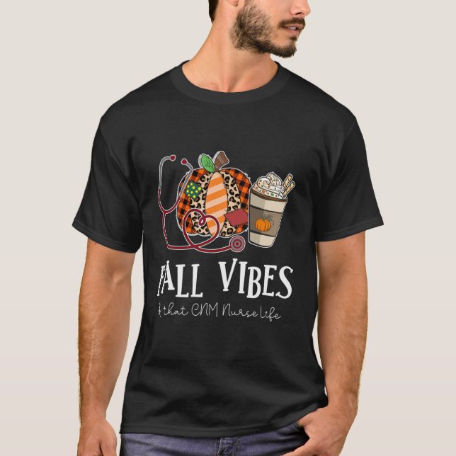 Nurse Leopard Pumpkin Fall Vibes And That Cnm Nurs T-Shirt (Front)