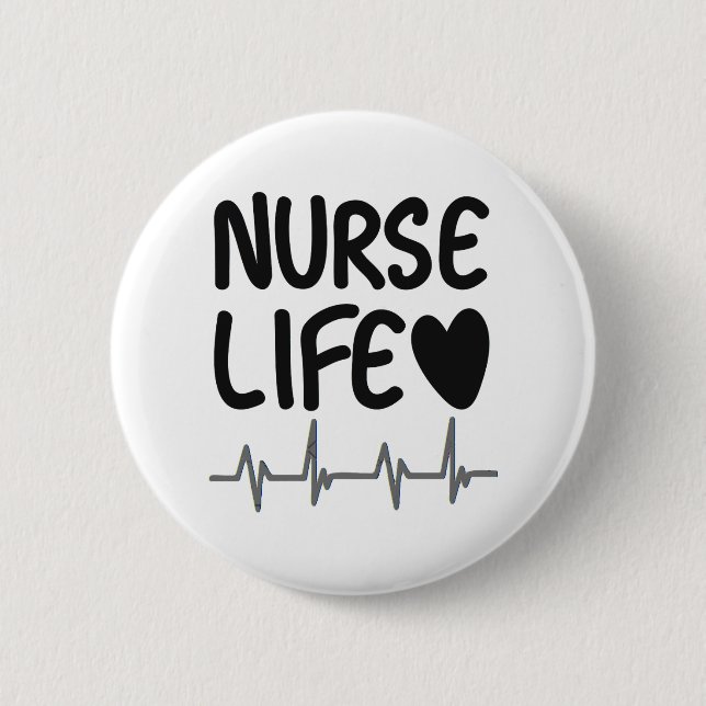 Nurse Life 2 Inch Round Button (Front)