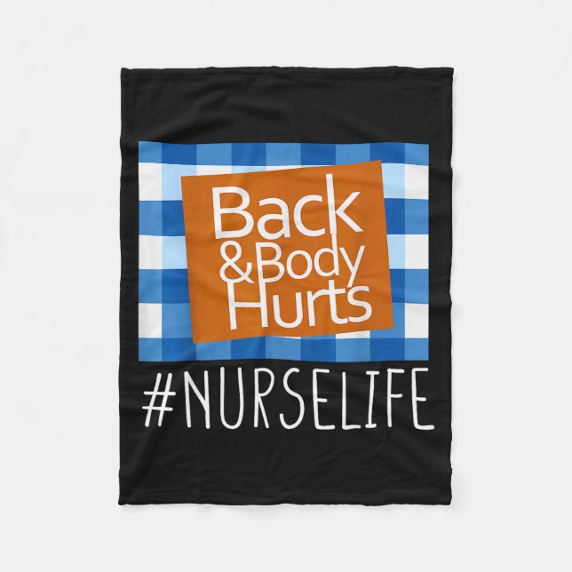 Nurse Life Back &amp; Body Hurts Nurses Funny Heal Fleece Blanket (Front)