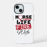 Nurse Life Fire Wife Firefighter Spouse