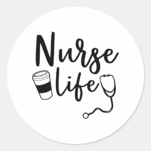 Nurse Life Gift For Nurse  Classic Round Sticker