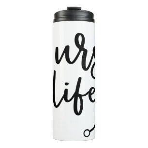 Nurse Life Gift For Nurse Thermal Tumbler