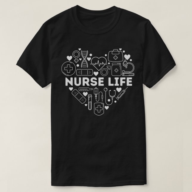 Nurse Life Heart Shape Nursing Week RN LPN CNA Hea T-Shirt (Design Front)
