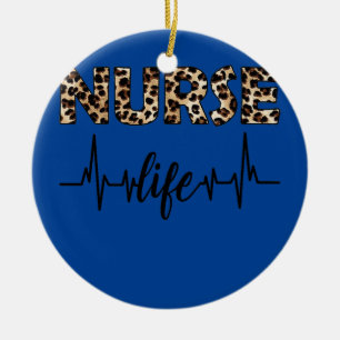 Nurse Life Leopard Print Funny Nurse Healthcare Ceramic Ornament