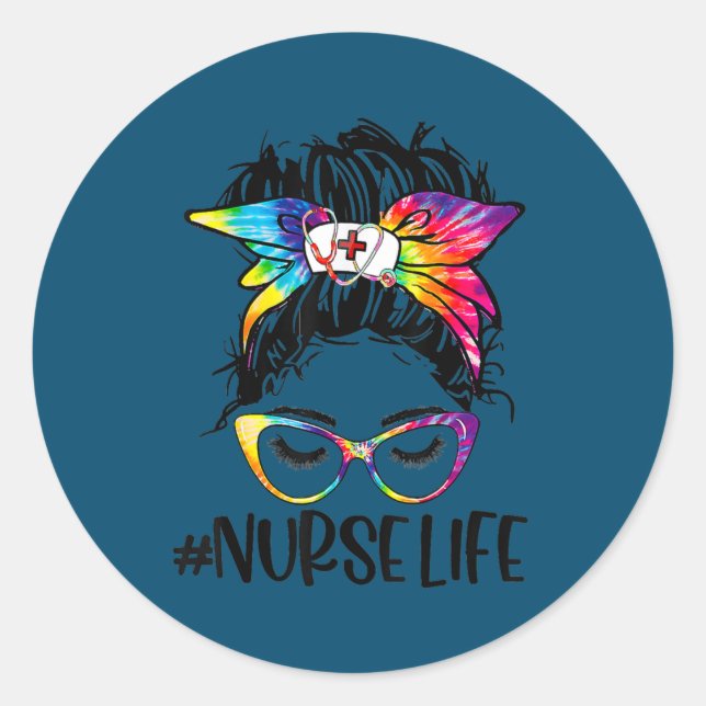 Nurse Life Messy Bun Tie Dye Glasses Bandana Classic Round Sticker (Front)