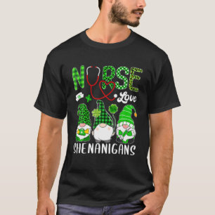 Nurse Love Shenanigans Funny Gnomes St Patricks Da T-Shirt