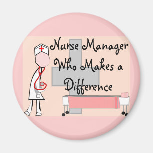 Nurse Manager Who Makes a Difference Gifts Magnet