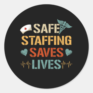 Nurse March Nurse Support Safe Staffing Save Lives Classic Round Sticker
