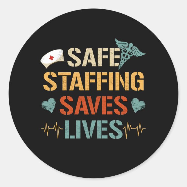 Nurse March Nurse Support Safe Staffing Save Lives Classic Round Sticker (Front)