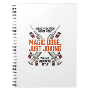Nurse Medication Humour Witchy Dose Vintage Shirt_ Notebook