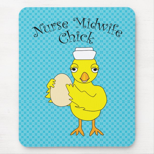 Nurse Midwife Chick Mouse Pad (Front)