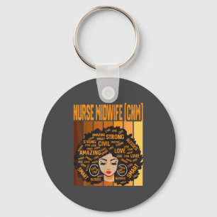Nurse Midwife (cnm) Werful Black History Month Pri Keychain
