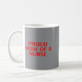 Nurse Mom Gift For Women Nursing Rn - Proud Mom Of Coffee Mug