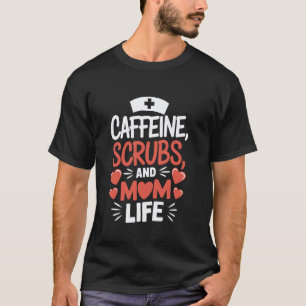 Nurse Mom Quote Rn Nurse Nursing Mother Mother'S D T-Shirt