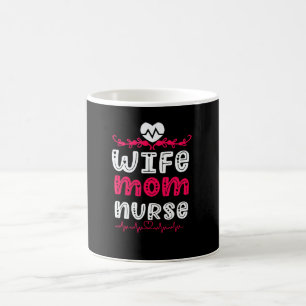 Nurse Mom Wife International Nurses Day Coffee Mug