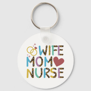 Nurse Mom Wife Love Keychain