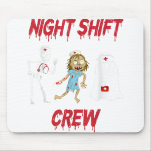 Nurse Night Shift Crew Ghost Skeleton Zombie Funny Mouse Pad