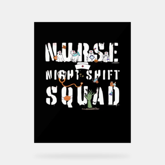 Nurse Night Shift Halloween Squad Classic T-Shirt Acrylic Sign (Front)