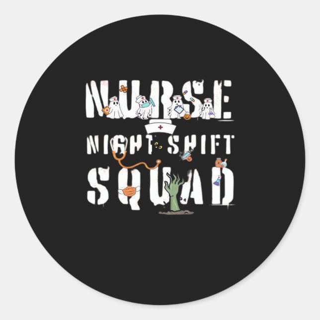 Nurse Night Shift Halloween Squad Classic T-Shirt Classic Round Sticker (Front)