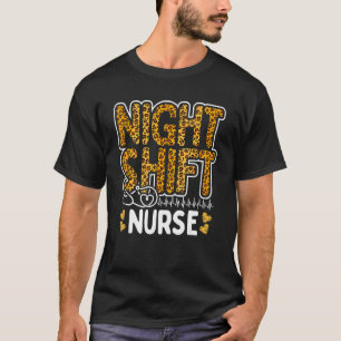 Nurse Night Shift Leopard Nursing Appreciation Leo T-Shirt
