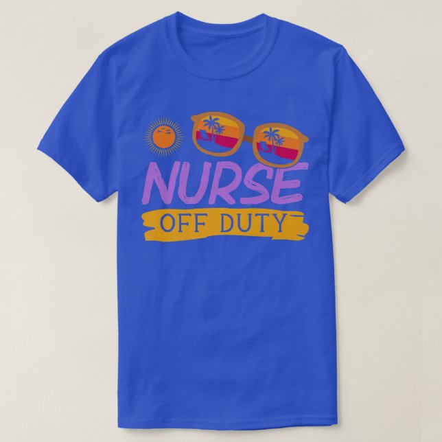 Nurse Off Duty Nurse Off Duty Premium T-Shirt (Design Front)