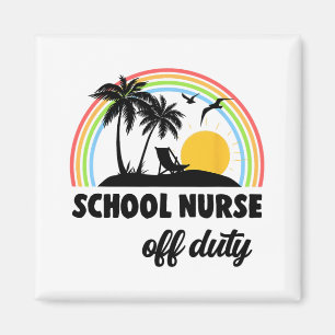 Nurse Off Duty Rainbow End Of School Year Magnet