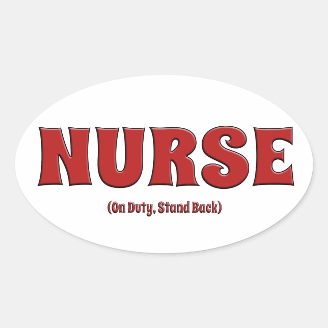 Nurse On Duty Stand Back Oval Sticker (Front)