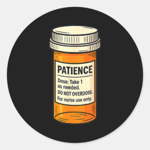 Nurse Patience Prescription Sarcastic Nursing Classic Round Sticker