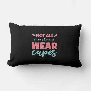 Nurse Poft Not All Superheroes Wear Capes Lumbar Pillow