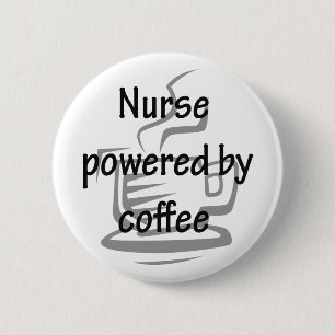 NURSE POWERED BY COFFEE 2 INCH ROUND BUTTON