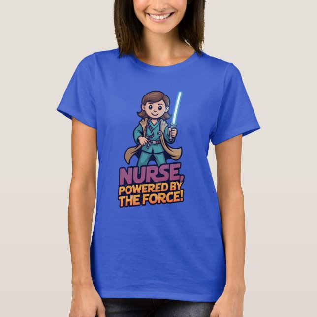 Nurse Powered by the Force  T-Shirt (Front)