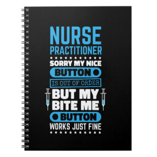 Nurse Practitioner Bite Me Button Works Nursing Pr Notebook