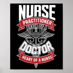 Nurse Practitioner - Brain Of A Doctor, Heart Of Poster