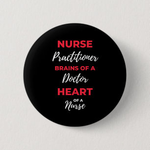 Nurse Practitioner Brains Of A Doctor Heart 2 Inch Round Button