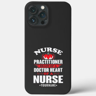 Nurse Practitioner Brains Of A Doctor Heart Of iPhone 13 Pro Max Case