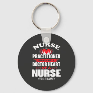 Nurse Practitioner Brains Of A Doctor Heart Of Keychain