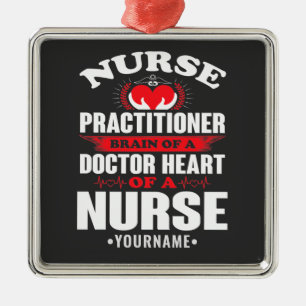 Nurse Practitioner Brains Of A Doctor Heart Of Metal Ornament
